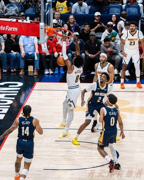 开云体育链接：掘金击败鹈鹕！约基奇超级大三双 沃特森狂砍32分