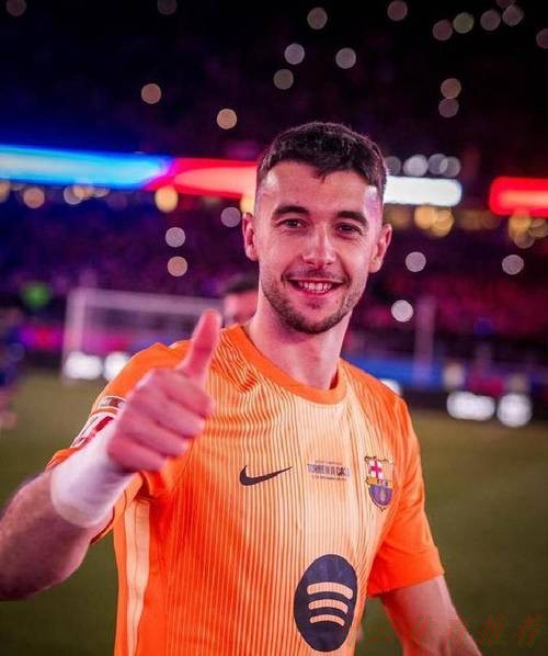 开云体育：巴萨门神加西亚告别奥林匹克！从对手到主力，他的最后一场德比战永远定格在那里